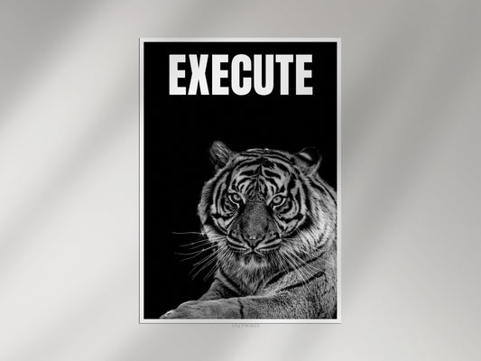 Execute Tiger Wall Art | Motivational Tiger Poster | Bold Discipline Office Decor Lazywalls