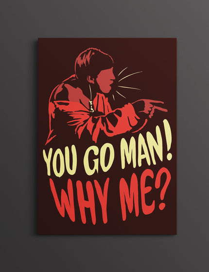You Go Man Why Me Poster | Funny Tamil Meme Wall Art Lazywalls