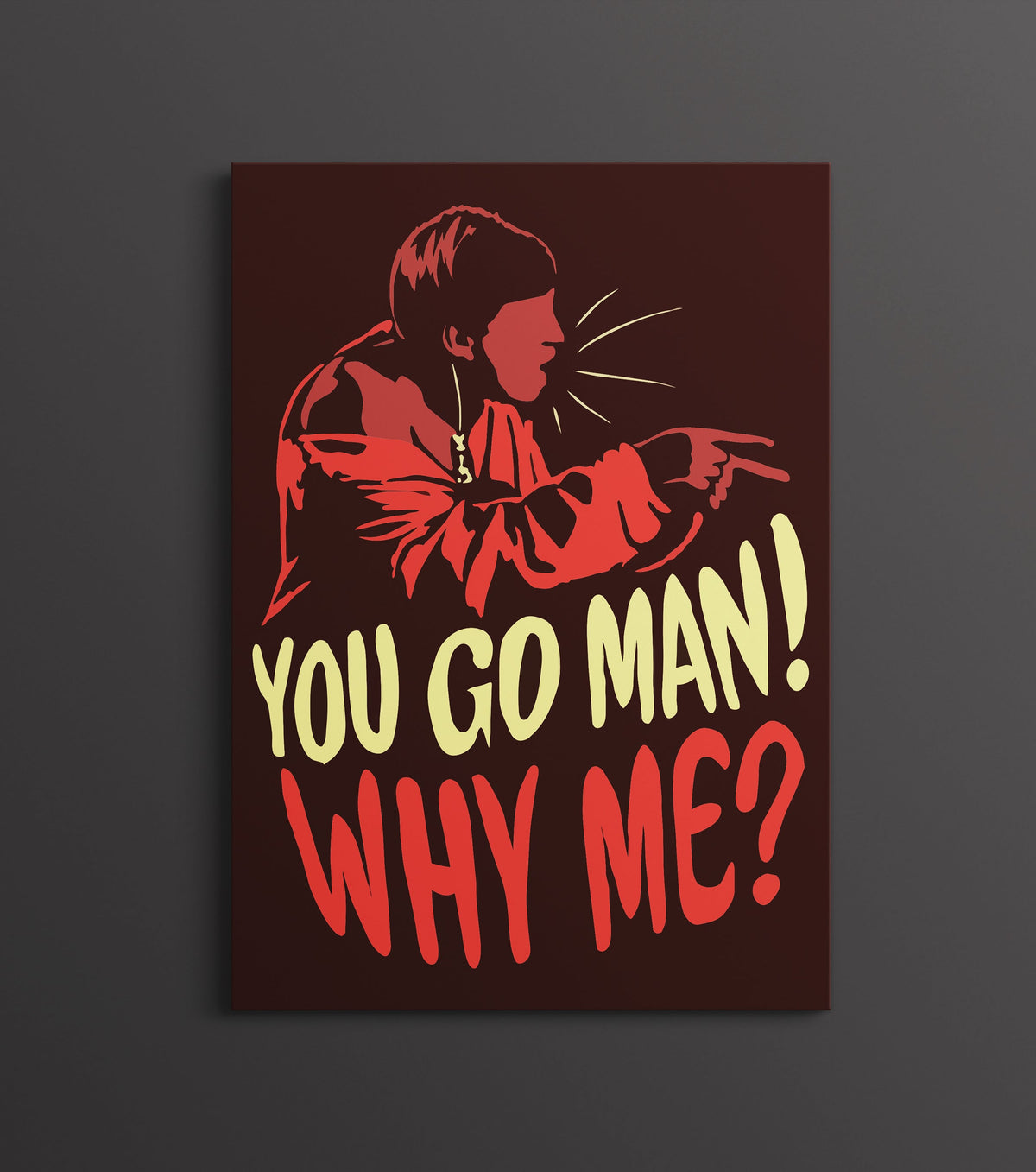 You Go Man Why Me Poster | Funny Tamil Meme Wall Art Lazywalls