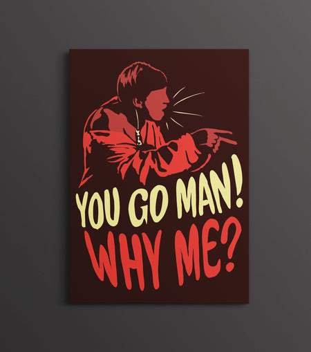 You Go Man Why Me Poster | Funny Tamil Meme Wall Art Lazywalls
