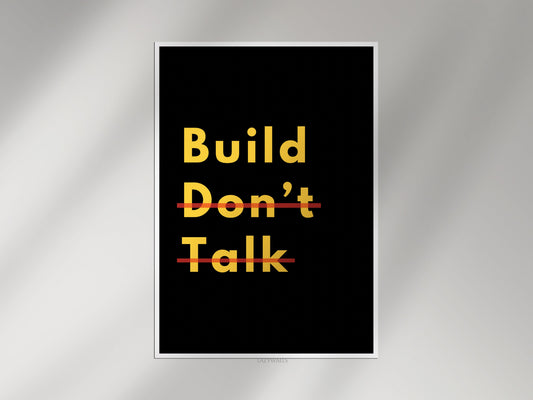 Build Don’t Talk Motivational Poster | Minimalist Entrepreneur Wall Art Print Lazywalls