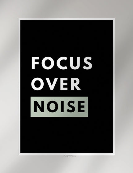 Focus Over Noise Motivational Poster | Minimalist Productivity Wall Art Print Lazywalls