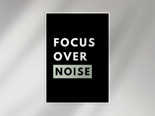 Focus Over Noise Motivational Poster | Minimalist Productivity Wall Art Print Lazywalls