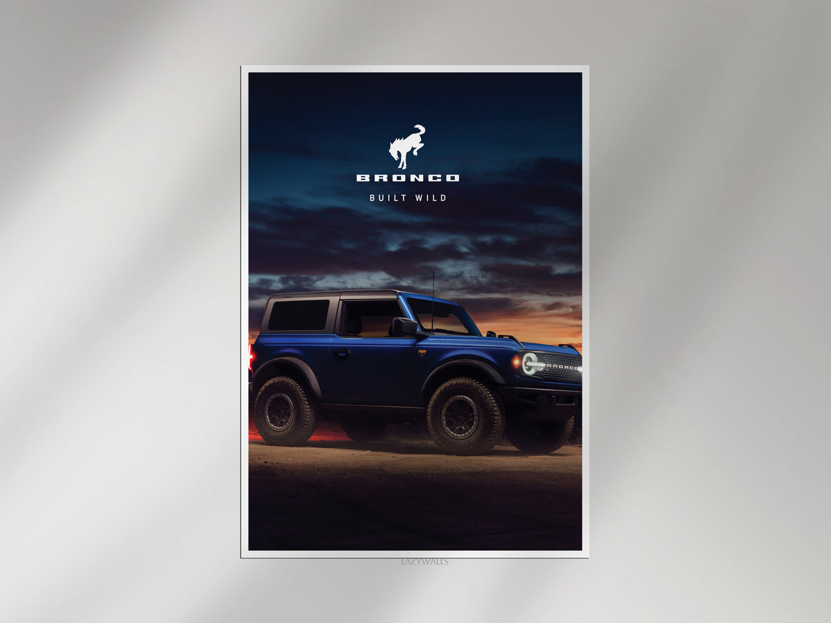 Ford Bronco Poster | Built Wild 4x4 Off Road Wall Art Print Lazywalls