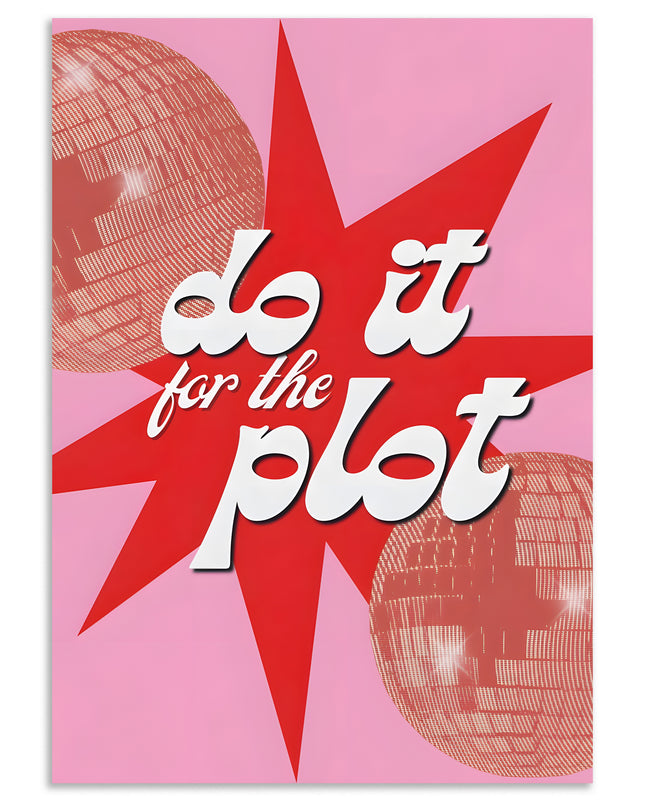 Do It For The Plot Wall Art Lazywalls