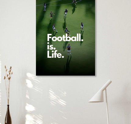 Football Is Life Wall Art Lazywalls