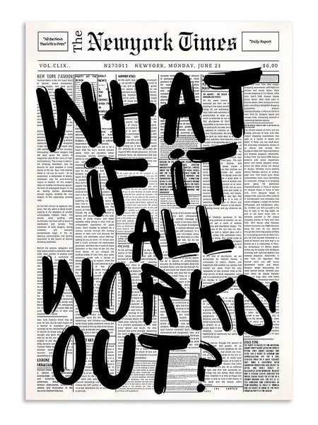 What If It All Works Out Wall Art Poster Lazywalls