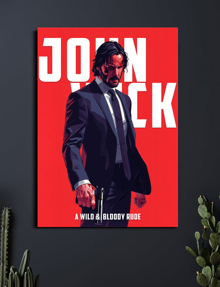 John Wick | A Wild & Bloody Rude Poster | John Wick Wall Art Lazywalls