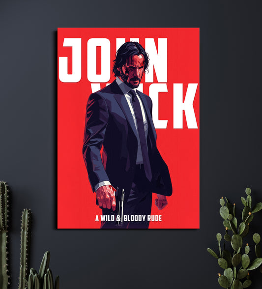 John Wick | A Wild & Bloody Rude Poster | John Wick Wall Art Lazywalls